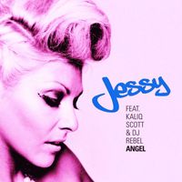Jessy - Angel (feat. Kaliq Scott & DJ Rebel)