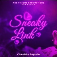 Charmeka Joquelle - Sneaky Link