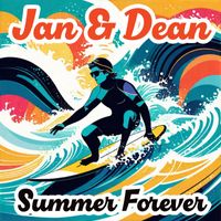Jan & Dean - Summer Forever
