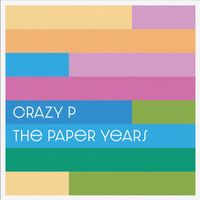 Crazy P - The Paper Years