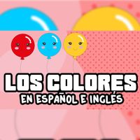 Balloon and Ben - Los Colores en Español e Inglés