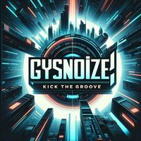 GYSNOIZE - Kick The Groove
