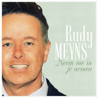 Rudy Meyns - Neem Me In Je Armen