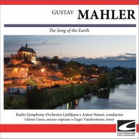 Radio Symphony Orchestra Ljubljana - Gustav Mahler - The Song of the Earth