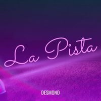 Desmond - La Pista (Explicit)
