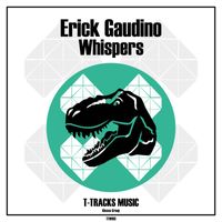 Erick Gaudino - Whispers (Original Mix)