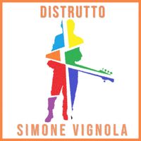 Simone Vignola - Distrutto