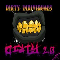 Dirty Individuals, DrGoo, DeadRomeo - Dirty 2.0