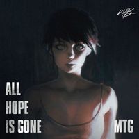 MTG - All Hope Is Gone