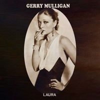Gerry Mulligan - Laura