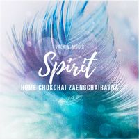 HOME CHOKCHAI ZAENGCHAIRATNA - VALKIN' MUSIC "Spirit"