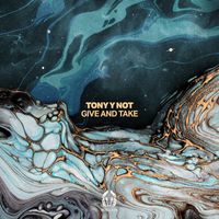 Tony y Not - Give And Take