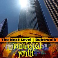 Municipal Youth - The Next Level