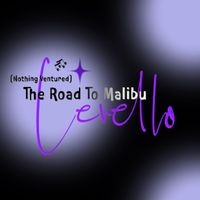 Levello - (Nothing Ventured) The Road to Malibu