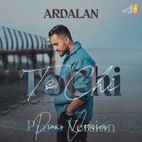 Ardalan - To Chi (Piano Version)