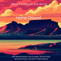 Mike Campbell Big Band - Home Ground