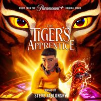 Steve Jablonsky - The Tiger's Apprentice (Music from the Paramount+ Original Movie)