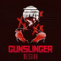 Gunslinger - Messiah (Explicit)