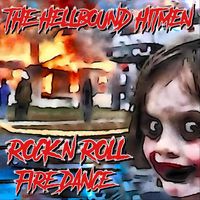 The Hellbound Hitmen - Rock 'n' Roll Fire Dance