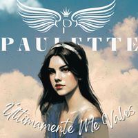 Paulette - Últimamente Me Vales