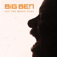 Big Ben - Let The Music Play