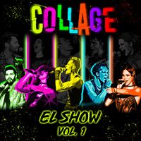 Collage - El Show, Vol. 1 (En Vivo)