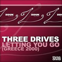 Three Drives - Letting You Go (Greece 2000)