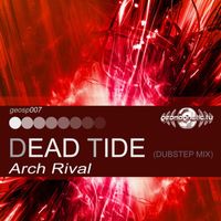 Arch Rival - Dead Tide (Dubstep Mix)