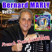 Bernard Marly - French Tour Accordéon, Vol. 2