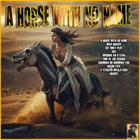 Mournerz - A Horse With No Name- Mournerz