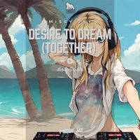 Missy Jay - Desire to Dream (Together)