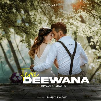 Divyam Agarwal - Tera Deewana