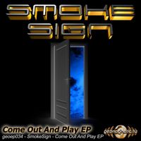 Smoke Sign - Come Out And Play
