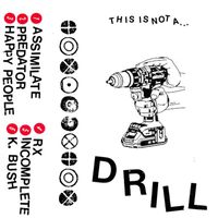 Drill - This Is Not A... Drill