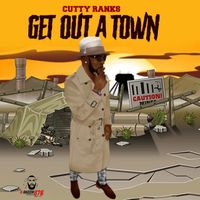 Cutty Ranks - Get out a Town