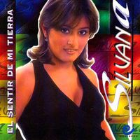 Silvana - El Sentir De Mi Tierra