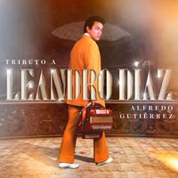 Alfredo Gutierrez - Tributo A Leandro Díaz