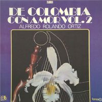 Alfredo Rolando Ortiz - De Colombia Con Amor Vol. 2