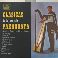 Alfredo Rolando Ortiz - Clásicas De La Canción Paraguaya