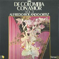 Alfredo Rolando Ortiz - De Colombia Con Amor Vol. 3