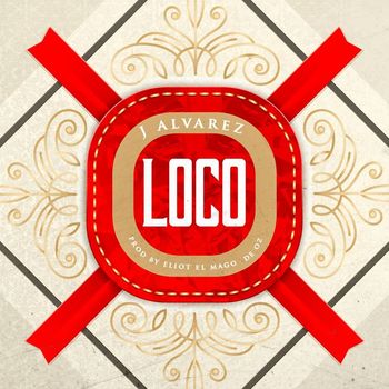 J Alvarez - Loco