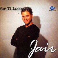 Jair - Por Ti Loco