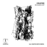 Cruster - Echoes EP
