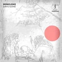 Monojoke - Days Gone