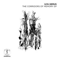 Ilya Gerus - The Corridors Of Memory EP