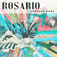 Luciana Kube - Rosario (feat. Wilman Ramón Silva, Jesús David Medina & Gebi Méndez)