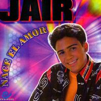Jair - Nace El Amor
