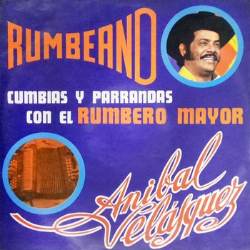 Anibal Velásquez - Rumbeando