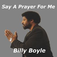 Billy Boyle - Say A Prayer For Me