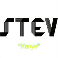 STEV - Kanye